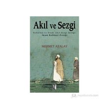 Akıl ve Sezgi Psikoloji ve Dinde Akıl-Sezgi İkiliği İmam Rabbani Örneği - Mehmet Atalay