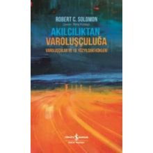 Akılcılıktan Varoluşçuluğa - Varoluşçular ve 19.Yüzyıldaki Kökleri - 9786254050497