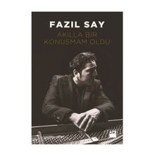 Akılla Bir Konuşmam Oldu - Fazıl Say