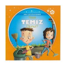 Akıllı Çocuğun Rehberi-Nasıl Temiz Olunur? - kollektif