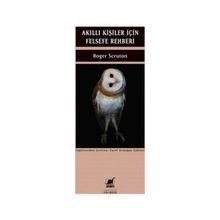 Akıllı Kişiler İçin Felsefe Rehberi - Roger Scruton
