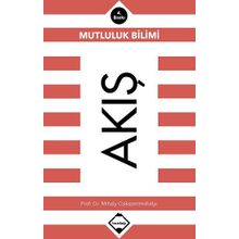 Akış: Mutluluk Bilimi - Mihaly Csikszentmihalyi