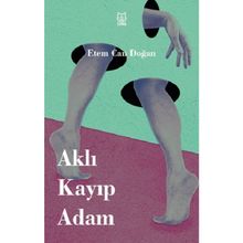 Aklı Kayıp Adam - Etem Can Doğan