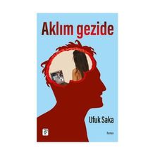 Aklım Gezide - Ufuk Saka