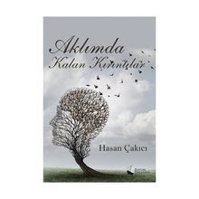 Aklımda Kalan Kırıntılar - Hasan Çakıcı