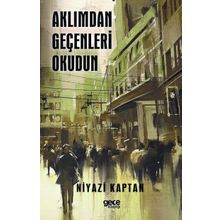 Aklımdan Geçenleri Okudun - Niyazi Kaptan