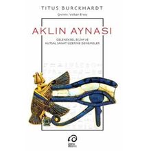 Aklın Aynası - Titus Burckhardt
