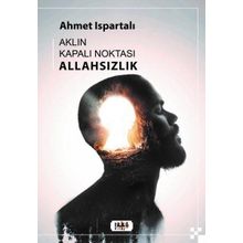 Aklın Kapalı Noktası: Allahsızlık Tilki Kitap