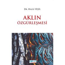 Aklın Özgürleşmesi - Halis Yeşil