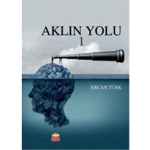Aklın Yolu 1 - Ercan Türk