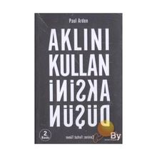 AKLINI KULLAN AKSINI DÜŞÜN - PAUL ARDEN