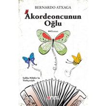 AKORDEONCUNUN OĞLU - BERNARDO ATXAGA