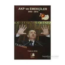 AKP VE EMEKÇİLER - YILDIRIM KOÇ