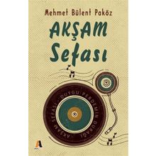 Akşam Sefası - Mehmet Bülent Paköz
