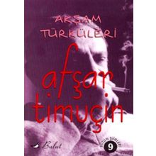 AKŞAM TÜRKÜLERİ - AŞFAR TİMUÇİN
