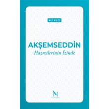 Akşemseddin Hazretlerinin İzinde - Ali Kılcı
