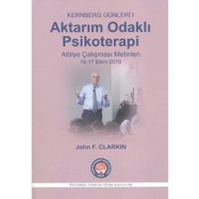 Aktarım Odaklı Psikoterapi - Kernberg Günleri 1 - John F. Clarkin