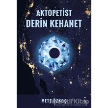 Aktopetist Derin Kehanet - Mete Özkoç