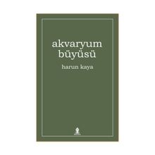 Akvaryum Büyüsü - Harun Kaya