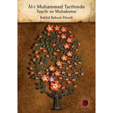 Al-i Muhammed Tarihinde Teşrih ve Muhakeme - Behlül Behcet Efendi