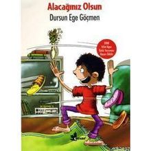 Alacağınız Olsun - Dursun Ege Göçmen