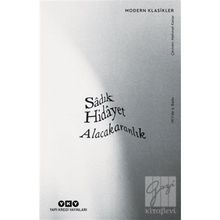 ALACAKARANLIK SÂYERÛŞEN - SADIK HIDAYET