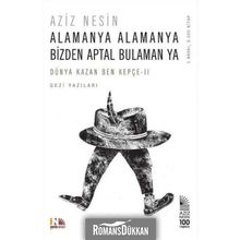 Alamanya Alamanya Bizden Aptal Bulaman ya - Aziz Nesin