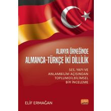 Alanya Örneğinde Almanca Türkçe İki Dillilik-Nobel Bilimsel Eserler