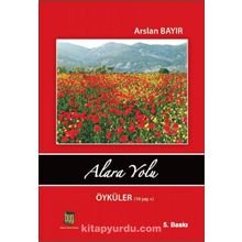 Alara Yolu Öyküler 10 Yaş - Arslan Bayır