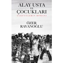 Alay Usta ve Çocukları Ötüken Neşriyat
