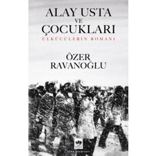 Alay Usta ve Çocukları Ötüken Neşriyat