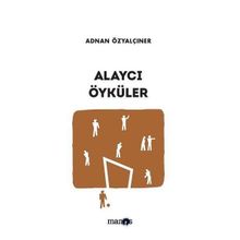 Alaycı Öyküler - Toplu Öyküler 8 - Adnan Özyalçıner