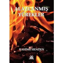 Alazlanmış Yürekler Rahime Henden