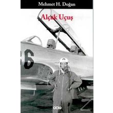 Alçak Uçuş - Mehmet H. Doğan