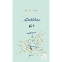 Alçaldıkça Gök - Serpil Çete