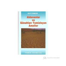 ALDANANLAR VE GÜNAHLARI TEMIZLEYEN AMELLER (KOD: TASAVVUF-001) - ARIF PAMUK