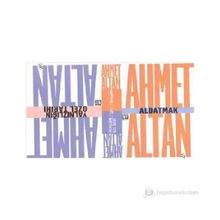 Aldatmak-Yalnızlığın Özel Tarihi Cep Boy - Ahmet Altan