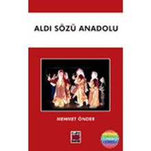 Aldı Sözü Anadolu - Mehmet Önder