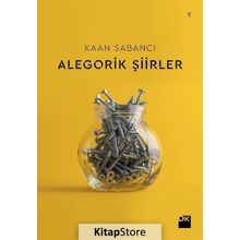 Alegorik Şiirler - Kaan Sabancı