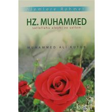 ALEMLERE RAHMET HZ. MUHAMMED (S.A.V.) - MUHAMMED KUTUB