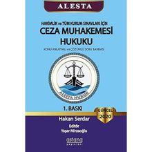 ALESTA - Hakimlik ve Tüm Kurum Sınavları İçin Ceza Muhakemesi Hukuku: Konu Anlatımlı ve Çözümlü Soru Bankası