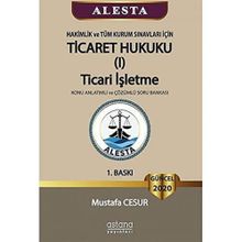 ALESTA Ticaret Hukuku - Ticari İşletme: Konu Anlatımlı ve Çözümlü Soru Bankası