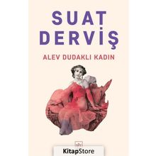 Alev Dudaklı Kadın - Suat Derviş