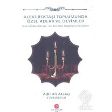 Alevi Bektaşi Toplumunda Özel Adlar Ve Deyimler - Ali Adil Atalay