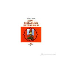 ALEVI - BEKTAŞİLİĞİN DAYANAKLARI - ALI AĞA VARLIK
