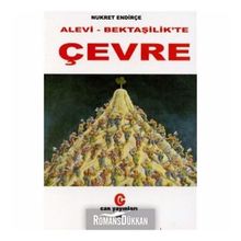 ALEVI- BEKTAŞİLİK'TE ÇEVRE - NUKRET ENDİRÇE