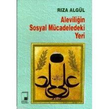 ALEVİLİĞİN SOSYAL MÜCADELEDEKİ YERI - RIZA ALGÜL