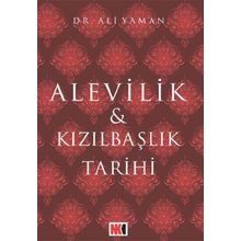 Alevilik ve Kızılbaşlık Tarihi - Ali Yalman