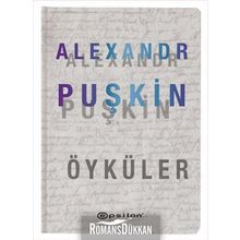ALEXANDR PUŞKİN SEÇME ÖYKÜLER - ALEKSANDR SERGEYEVİÇ PUŞKİN