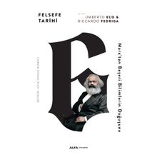 Alfa Yayınları Felsefe Tarihi 6 - Marx'tan Beşeri Bilimlerin Doğuşuna